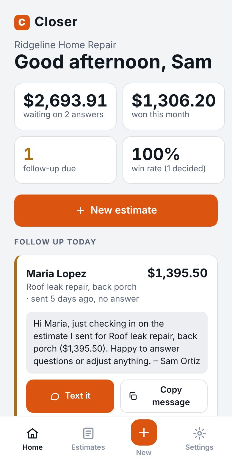 Closer home screen showing money waiting on answers, money won this month, and a follow-up due today with a message already written